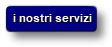 i nostri servizi i nostri servizi
